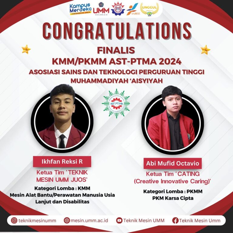 Selamat kepada Ikhfan Reksi Ramadhani dan Tim “TEKNIK MESIN UMM JUOS” serta Abi Mufid Octavio dan Tim “CATING” sebagai Finalis di KMM/PKMM AST-PTMA 2024