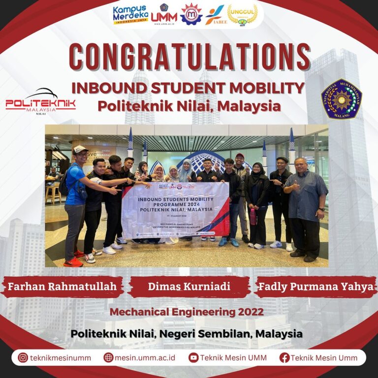 Selamat kepada Mahasiswa Teknik Mesin UMM atas Kesempatan Emas Mengikuti Program “Inbound Student Mobility” di Politeknik Nilai, Malaysia