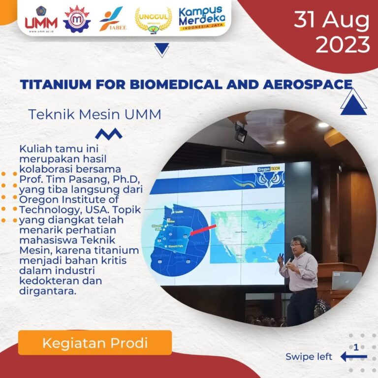 Seminar ‘Titanium for Biomedical and Aerospace’ oleh Prof. Tim Pasang, Ph.D dari Oregon Institute of Technology, USA di Prodi Teknik Mesin UMM